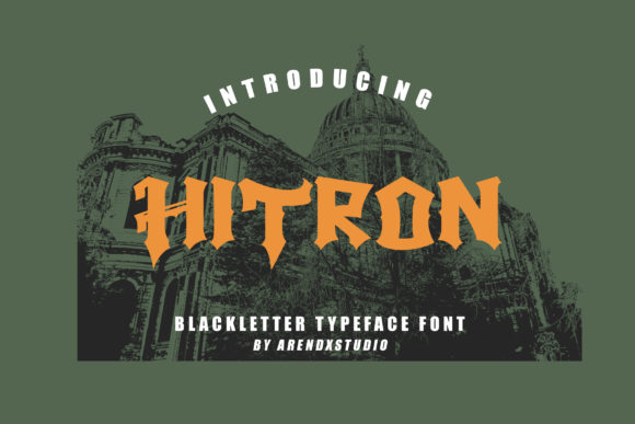 Hitron Font Review: A Thick Blackletter for Modern Branding